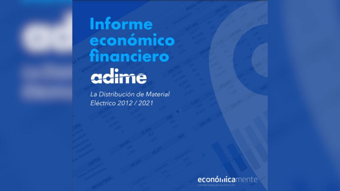 ADIME presenta un informe económico de la distribución de material eléctrico de España.